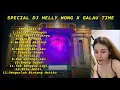 Download Lagu DUGEM NONSTOP TERBARU 2023 SPECIAL DJ MELLY WONG X HARD ARIE GALAU TIME