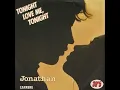 Lagu JONATHAN - Tonight love me, tonight (45T - 1981)