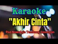 Download Lagu AKHIR CINTA KARAOKE POP NOSTALGIA || AUDIO JERNIH HD
