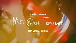 siena liggins ms out tonight visual album official video 