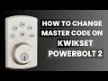 How to Change the Master Code on Kwikset Powerbolt 2