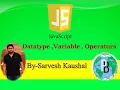 JS Datatypes JS Variables Operators of JavaScript in Hindi-Lecture 4 Programmersbhawa SarveshSir