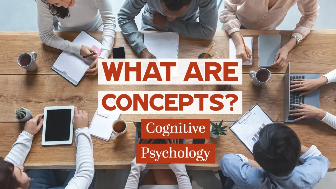 Cognitive Psychology: What are Concepts?