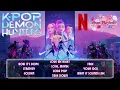 Download Lagu 1-Hour K-Pop Demon Hunters Playlist // Shan.Playlists