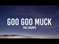 The Cramps - Goo Goo Muck (Lyrics)" i turn into a teenage goo goo muck"