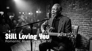 still loving you scorpions romantic blues cover 70 80 90