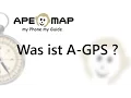 Ape Map Was ist A-GPS