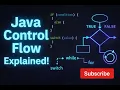 Java Control Flow Explained if-else loops switch Made Easy