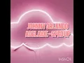 Lagu Johnny Orlando- Adelaide sped up