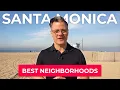 Living in Santa Monica - Inside its Best Neighborhoods