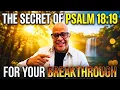 Why God is Bringing You Into a LARGE PLACE Prayer for Deliverance Psalm 18 19