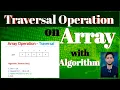 Traversal Operation on Array Data Structure with Algorithm in Hindi Operation on Array PART-1