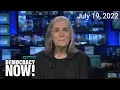 Top U S World Headlines July 19 2022