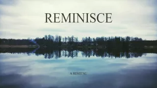 Download A Himitsu - Reminisce MP3