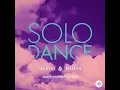 Solo Dance (Martin Jensen x KiMs Remix)