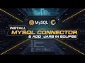 Download MySQL Connector JAR Configure JDBC in Eclipse IDE