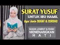 Download Lagu Surat YUSUF Untuk Ibu Hamil Agar Janin Sehat dan Cerdas - Qoriah Kuntriksi Ellail