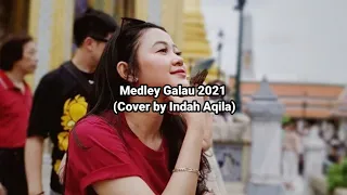 medley galau by indah aqila 2021