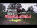 Download Lagu SEPANJANG JALAN KENANGAN-Irama Cha-Cha-(Tetty Kadi)-Cover- ANGGY DON-BINTANG MALAKA Chanell (BMC)