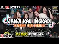 Download Lagu DJ AGUS LAGU BARU JANJI KAU INGKARI X KEMANA SAJA DIRIMU SOUND FYP TIKTOK
