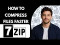 How to Compress Files Faster with 7 Zip Full Guide 2026
