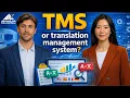What is a TMS or translation management system