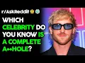 People Reveal Which Celebrities Are Complete A holes Top Posts Reddit Stories
