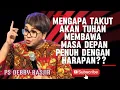 Download Lagu MENGAPA TAKUT AKAN TUHAN MEMBAWA MASA DEPAN PENUH HARAPAN??- PS DEBBY BASJIR 