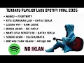 Download Lagu TERBARU PLAYLIST LAGU SPOTIFY MANGU - FOURTWNTY 2025 VIRAL TANPA IKLAN