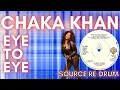 Download Lagu CHAKA KHAN - EYE TO EYE EXTENDED SOURCE RE-DRUM