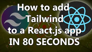Add Tailwind to React IN 80 SECONDS