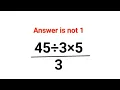 Download Lagu 45÷3×5/3 Het antwoord is niet 1. Veel mensen hebben het fout! Oekraïne Wiskunde Test #wiskunde #p...