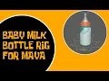 Baby Milk Bottle Rig for Maya