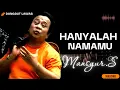 Hanyalah Namamu - Mansyur S. Lyrics Video