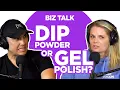 Dip Powder or Gel Polish