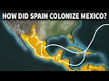 How did Spain Colonize Mexico