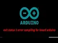 exit status 1 error compiling for board arduino FIX