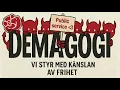 Demagogi - Vi styr med kanslan av frihet