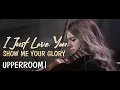 Download Lagu Open the Eyes of my Heart + I Just Love You + Show Me Your Glory | UPPERROOM