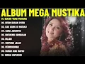Lagu MEGA MUSTIKA FULL ALBUM