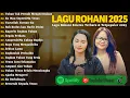 Download Lagu Lagu Rohani Ellen Mamo \u0026 Talita Doodoh Full Album 2025 | Lagu Rohani Kristen Terbaru 2025