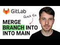 How to Merge Branch into Main in GitLab 2026 Quick Guide