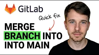 How to Merge Branch into Main in GitLab 2026 Quick Guide