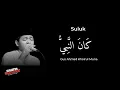 Download Lagu Suluk Kana Nabi- Gus Ahmad Khoirul Muna|Link