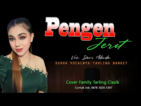 Download MP3 PENGEN JERIT, Lagu Tarling cirebonan versi Tengdung, Voc Devie Adinda, Family Tarling Clasik,