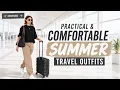 Practical Comfortable Summer Travel Outfits