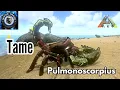 Pulmonoscorpius Taming Ark mobile tame giant Scorpion Ark Survival mobile