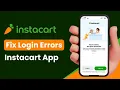 How to Fix Login Errors on Instacart