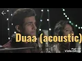 Duaa (Acoustic)-Sanam Band