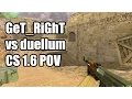 Download Lagu POV: GeT_RiGhT vs. duellum @GAMEGUNE fnatic CS 1.6 Demo